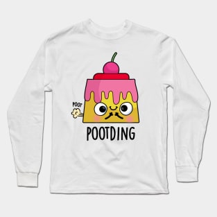 Poot-ding Funny Pudding Fart Pun Long Sleeve T-Shirt